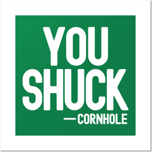 You Shuck - Cornhole Posters and Art